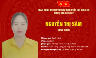 Chương trình hành động của bà Nguyễn Thị Sâm, ứng cử viên đại biểu Quốc hội khóa XVI, đơn vị bầu cử số 2, tỉnh Bắc Ninh